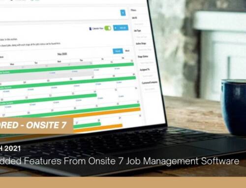 Value Added Features From Onsite 7 Job Management Software