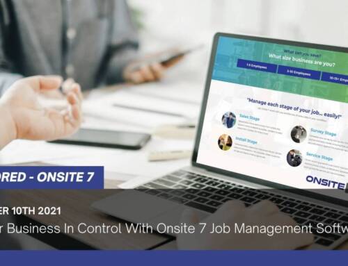 Put Your Business In Control With Onsite 7 Job Management Software