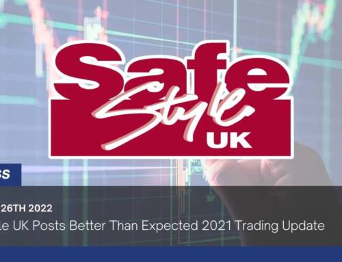 Safestyle UK Posts Better Than Expected 2021 Trading Update