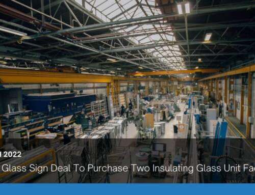Clayton Glass Sign Deal To Purchase Two Insulating Glass Unit Facilities